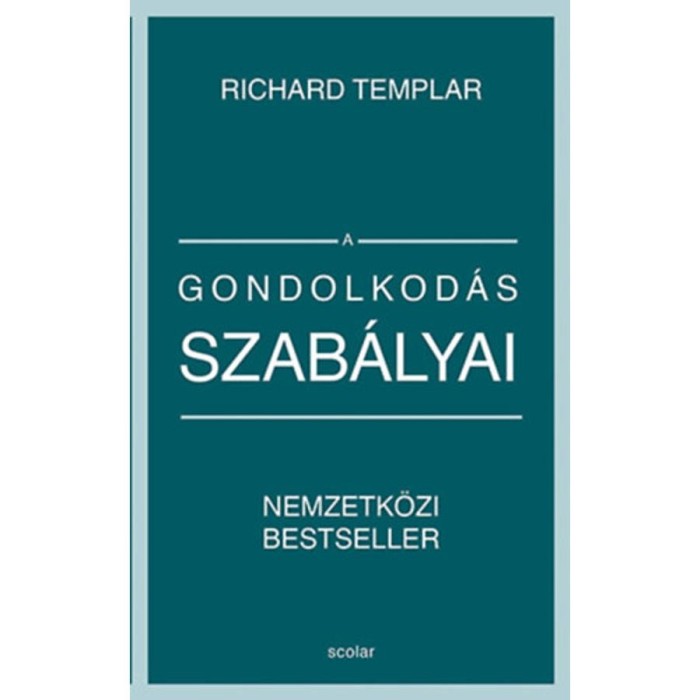 A gondolkod&aacute;s szab&aacute;lyai - Richard Templar