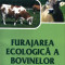 Furajarea ecologică a bovinelor