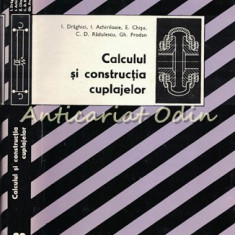 Calculul Si Constructia Cuplajelor - Ioan Draghici, Ion Achiriloaie