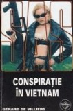 Gerard de Villiers - SAS - Conspirație &icirc;n Vietnam