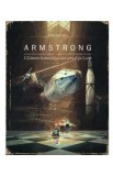 Armstrong. Calatoria fantastica a unui soricel pe Luna - Torben Kuhlmann