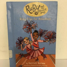Derrick Barnes - Ruby and the Booker Boys. Ruby Flips for Attention