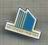 Y 959 INSIGNA- BIBLIOTHEQUE POUR TOUS -FRANTA - BIBLIOTECA PENTRU TOTI