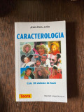 Jean Paul Jues - Caracterologia. Cele 10 sisteme de baza