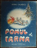 Cumpara ieftin MIHAI CALMACU: POMUL DE IARNA (VERSURI PT COPII/DESENE DE ION POPESCU-GOPO/1953)