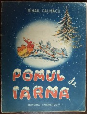 MIHAI CALMACU - POMUL DE IARNA (VERSURI PENTRU COPII / DESENE DE ION POPESCU-GOPO) [1953]