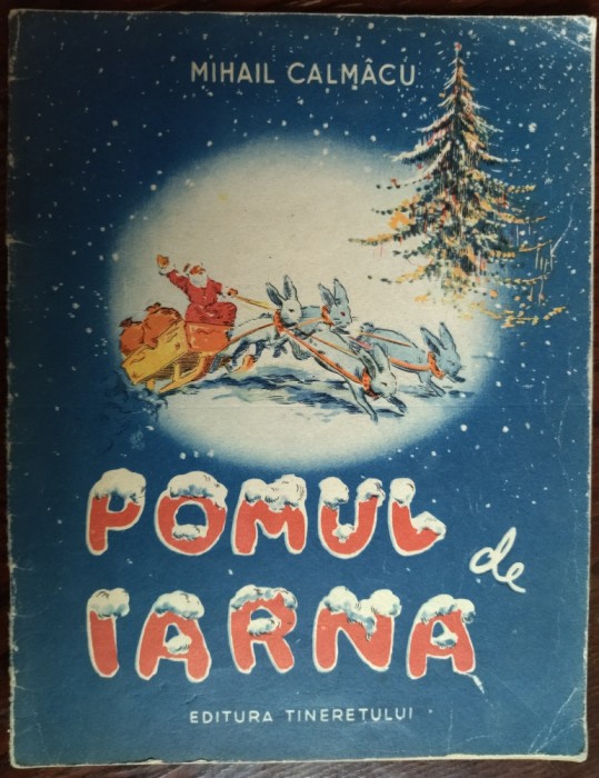 MIHAI CALMACU: POMUL DE IARNA (VERSURI PT COPII/DESENE DE ION POPESCU-GOPO/1953)