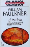 Cumpara ieftin Absalom, Absalom! - 1999 - William Faulkner (N101)