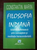 Filosofia indiana. Izbavire sufleteasca prin cunoastere si meditatie transcedentala- Constantin Marin