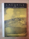 LACURILE DIN REPUBLICA POPULARA ROMANA, GENEZA SI REGIM HIDROLOGIC de P. GASTESCU, 1963