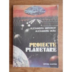 Alexandru Mironov - Proiecte planetare