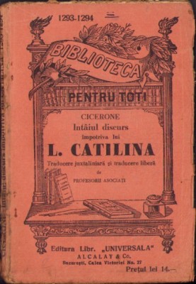 C4257N Cicerone &amp;Icirc;nt&amp;acirc;iul discurs &amp;icirc;mpotriva lui L Catilina, Biblioteca pentru toți foto