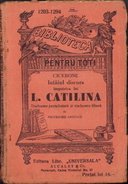 C4257N Cicerone &Icirc;nt&acirc;iul discurs &icirc;mpotriva lui L Catilina, Biblioteca pentru toți