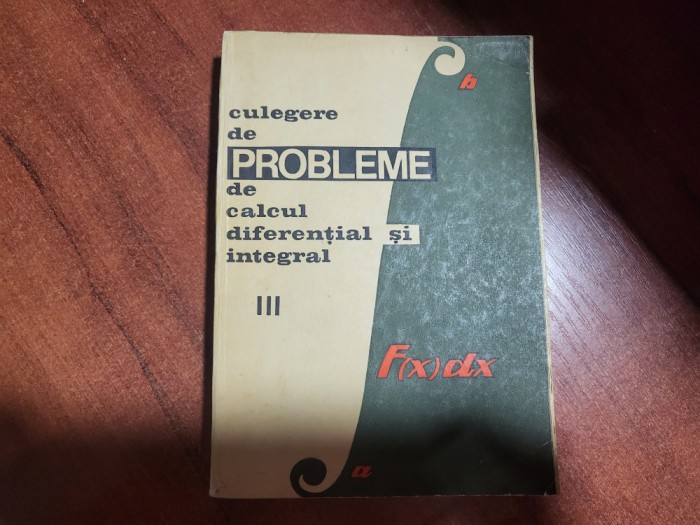 Culegere de probleme de calcul diferential si integral III -Gh.Bucur,E.Campu,etc