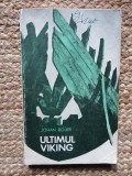 Ultimul viking - Johan Bojer