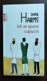 Daniil Harms - Mi se spune capucin, Polirom