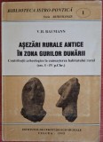 Asezari rurale antice in zona gurilor Dunarii - Victor Henrich Baumann (1995)
