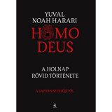 Homo deus - puha k&ouml;t&eacute;s - A holnap r&ouml;vid t&ouml;rt&eacute;nete - Yuval Noah Harari