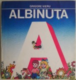 Albinuta - Grigore Vieru, Lica Sainciuc (desene) - Carte Povesti Copii, Coperta Uzata
