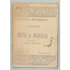 ARTA SI MORALA de F. BRUNETIERE , CCA. 1900
