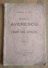 Generalul Al. Iarca - Generalul Averescu &icirc;n timp de pace (1922)