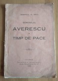 Generalul Al. Iarca - Generalul Averescu &icirc;n timp de pace (1922)