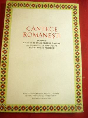 Cantece Romanesti- Al IV Festival Mondial al Tineretului 1953- Partituri si text foto