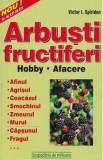 Arbusti fructiferi. Hobby. Afacere - Victor I. Spiridon