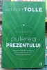 Puterea prezentului - Eckhart Tolle