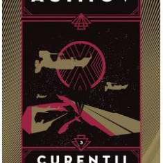 Imperiul Vol.3: Curentii spatiului - Isaac Asimov