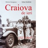 Craiova de ieri 1927-1947 (volumul 2) - Mircea Georgescu, Mihai Muraretu, Lucian Purcaru