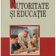 Emil Stan - Autoritate si educatie - 128025