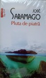 Pluta de Piatra - Jose Saramago - Polirom, 2015, 312 pagini, Romana, Roman