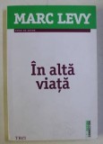 In alta viata - Marc Levy