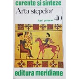 Karl Jettmar - Arta stepelor (Editia: 1983)