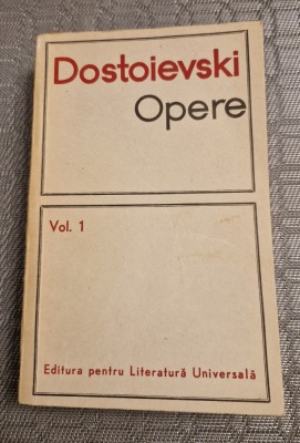 Dostoievski Opere Volumul 1 foto