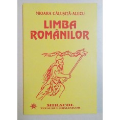 LIMBA ROMANILOR de MIOARA CALUSITA ALECU , 1994