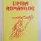 LIMBA ROMANILOR de MIOARA CALUSITA ALECU , 1994