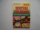 Sfaturi culinare pentru incepatori si incepatoare - Dan Burculet