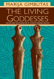 The Living Goddesses | Marija Gimbutas, Miriam R. Dexter