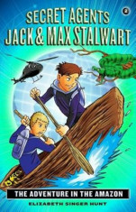 Secret Agents Jack and Max Stalwart: Book 2: The Adventure in the Amazon: Brazil, Paperback/Elizabeth Singer Hunt foto