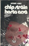 Chip strain. Harta arsa - Kobo Abe, Editura Univers, 1990, Literatura straina, Editie veche