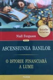 Ascensiunea banilor Niall Ferguson