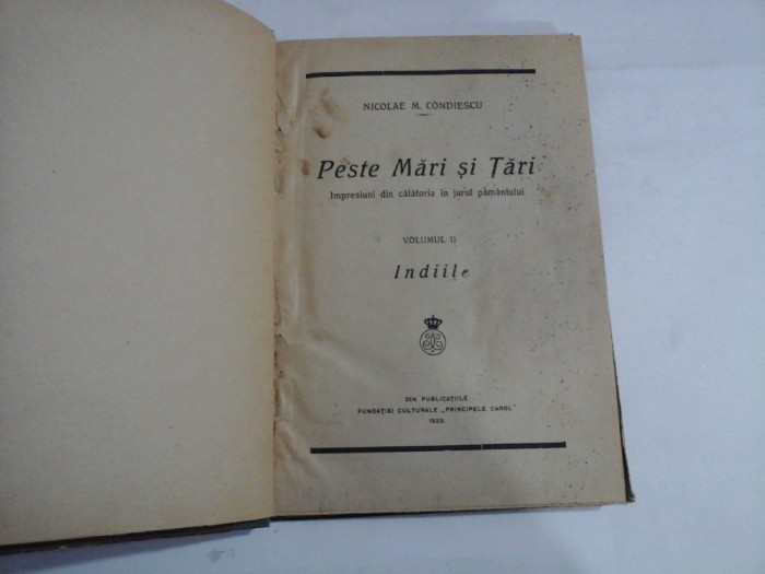 PESTE MARI SI TARI - NICOLAE M. CONDIESCU - (VOLUMUL II: INDIILE)