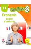 Cumpara ieftin Club Dos. Francais L1. Cahier d'activites. Lectia de franceza - Clasa 8 - Raisa Elena Vlad, Dorin Gulie