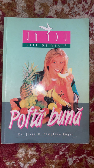 UN NOU STIL DE VIATA ,POFTA BUNA /Dr.JORGE D.PAMPLONA ROGER/189 pagini