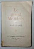 LE GRAND MEAULNES par ALAIN FOURNIER , 1939, EXEMPLAR 1553 DIN 5000