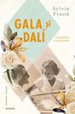 Cumpara ieftin Gala si Dali. Povestea unei iubiri/Sylvia Frank