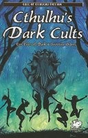 Cthulhu&amp;#039;s Dark Cults: Ten Tales of Dark &amp;amp; Secretive Orders foto