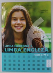 LIMBA ENGLEZA , LIMBA MODERNA 1 , MANUAL PENTRU CLASA A VI -A de CRISTINA TRUTA si LILIANA MIRON , 2024